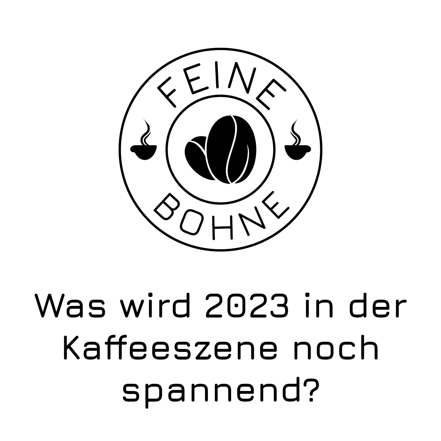 #47 Was wird 2023 in der Kaffeeszene noch spannend? | Röster-Rundschau